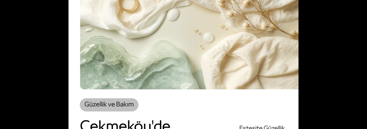 Çekmeköy cilt bakımı - Estesite Güzellik Merkezi